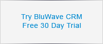 Try BluWave CRM. Free 30 Day Trial